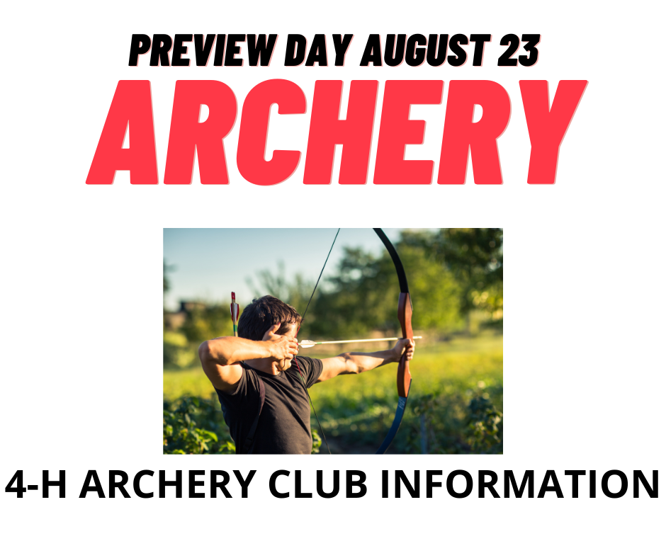 Archery club preview day is Aug 23. Sign up by calling the office 423-209-8560