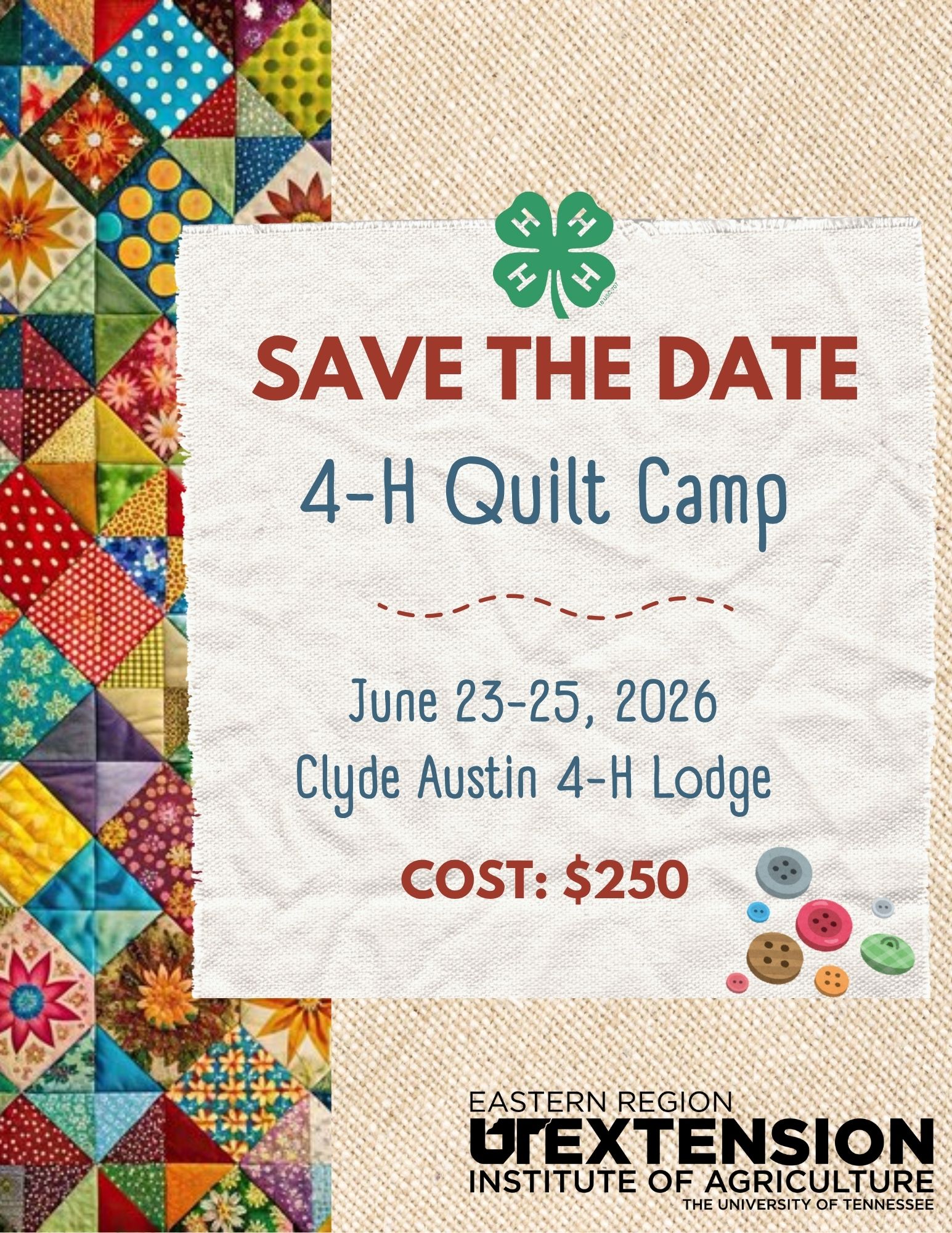 Flyer advertising 4-H Quilt Camp. June 23-25, 2026 at Clyde Austin 4-H Lodge. Cost is $250.
