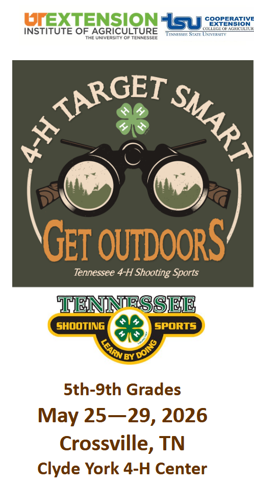 Decorative graphic with the words 4-H Target Smart, Get Outdoors, Tennessee 4-H Shooting Sports. Learn by doing. 5th-9th grades. May 25-29, 2026, Crossville, TN. Clyde York 4-H Center.